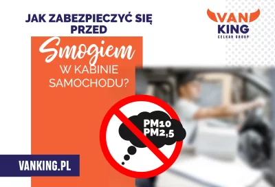 Zabezpieczenie przed smogiem. PM 2,5 i PM 10.